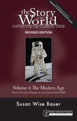 Story of the World, Vol. 4 Revised Edition: History for the Classical Child: The Modern Age (Second Edition, Revised)  (Story of the World) - Susan Wise Bauer