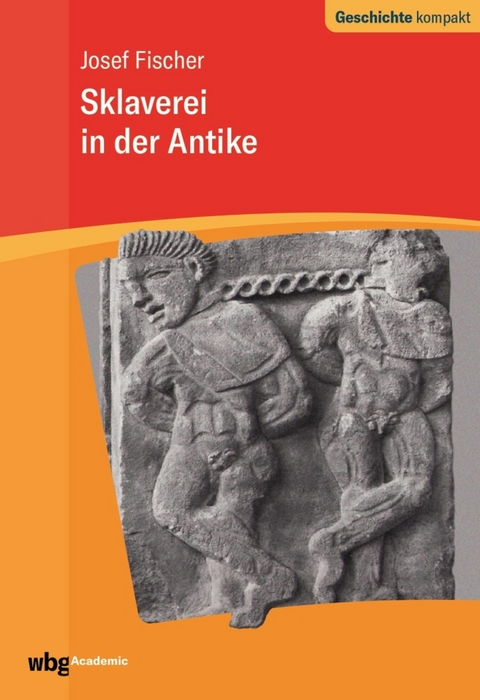 Sklaverei in der Antike -  Josef Fischer