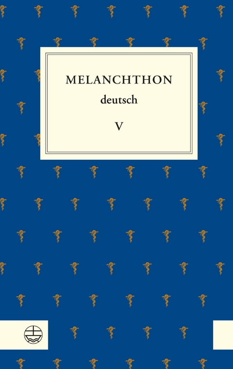 Melanchthon deutsch V - Philipp Melanchthon