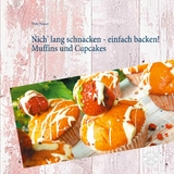 Nich' lang schnacken - einfach backen! Muffins und Cupcakes - Viola Hauser