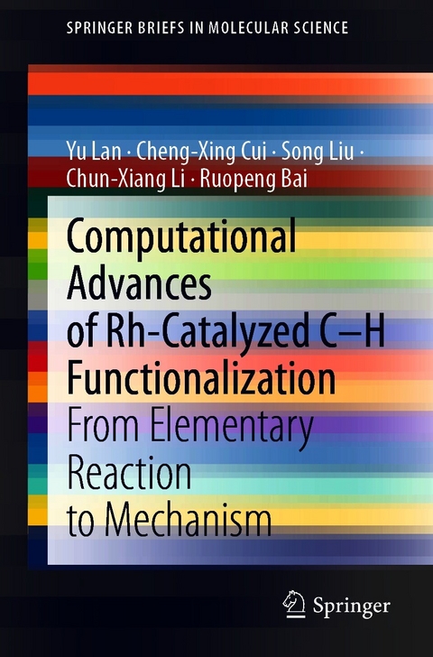 Computational Advances of Rh-Catalyzed C-H Functionalization -  Ruopeng Bai,  Cheng-Xing Cui,  Yu Lan,  Chun-Xiang Li,  Song Liu