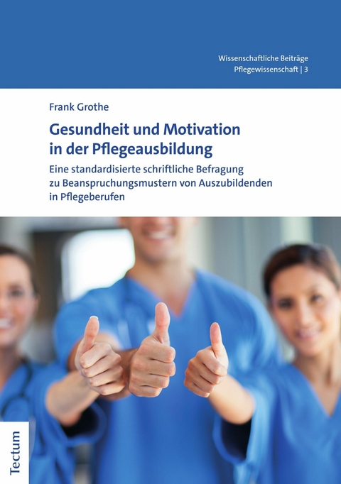 Gesundheit und Motivation in der Pflegeausbildung - Frank Grothe