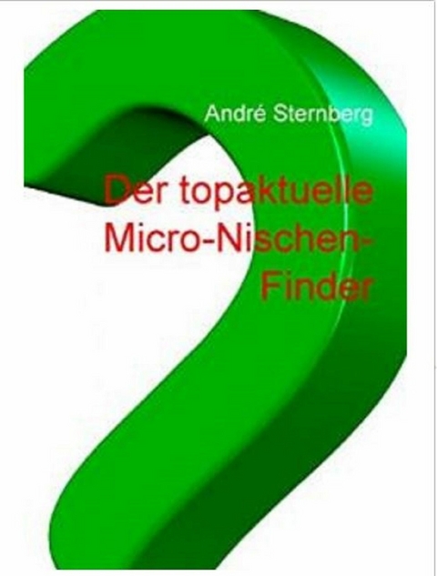 Der Micro-Nischen Führer -  Andre Sternberg