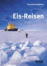 Eis-Reisen - Peer Schmidt-Walther