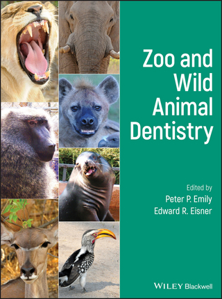 Zoo and Wild Animal Dentistry - Edward R. Eisner; Peter P. Emily