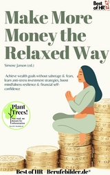 Make More Money the Relaxed Way -  Simone Janson