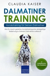 Dalmatiner Training – Hundetraining für Deinen Dalmatiner - Claudia Kaiser