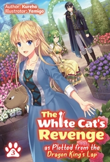 The White Cat's Revenge as Plotted from the Dragon King's Lap: Volume 3 -  Kureha