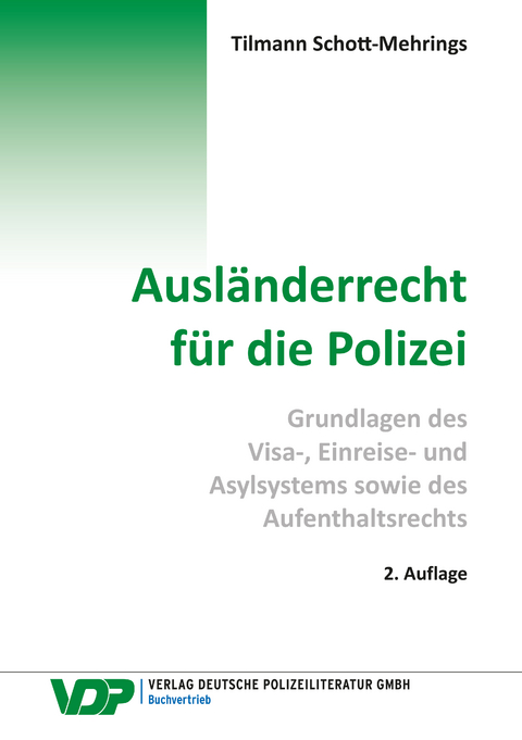 Ausländerrecht  für die Polizei - Tilmann Schott-Mehrings