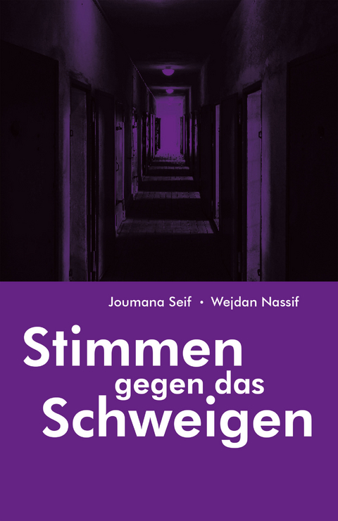 Stimmen gegen das Schweigen - Joumana Seif, Wejdan Nassif