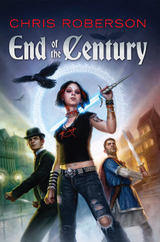 End of the Century -  Chris Roberson