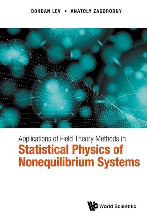 Applications Of Field Theory Methods In Statistical Physics Of Nonequilibrium Systems -  Zagorodny Anatoly G Zagorodny,  Lev Bohdan I Lev