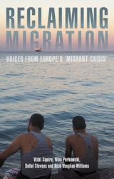Reclaiming migration -  Professor Nina Perkowski,  Vicki Squire,  Dallal Stevens,  Nick Vaughan-Williams