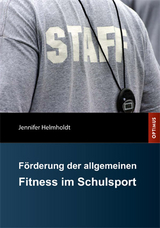 Förderung der allgemeinen Fitness im Schulsport - Jennifer Helmholdt