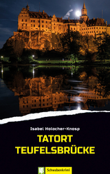 Tatort Teufelsbrücke - Isabel Holocher-Knosp