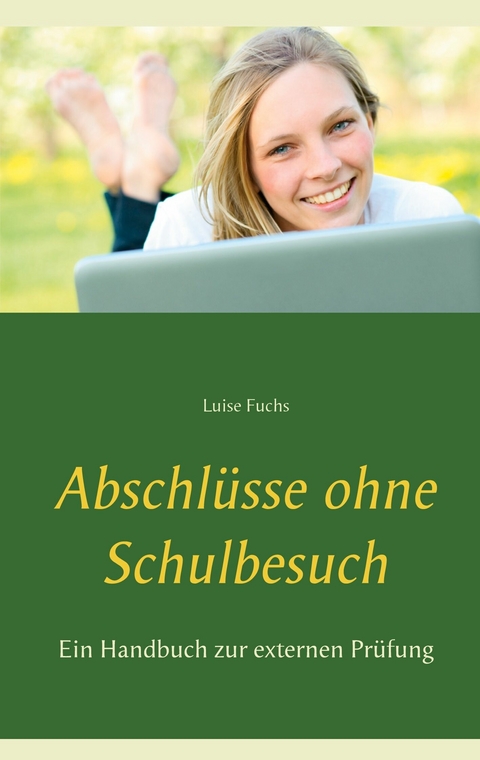 Abschlüsse ohne Schulbesuch - Luise Fuchs