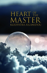 Heart of the Master -  Kleopatra Aslanidou