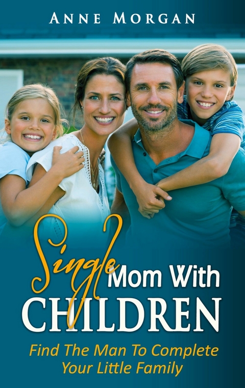Single Mom With Children - Anne Morgan