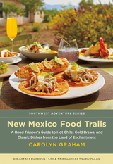 New Mexico Food Trails -  Carolyn Graham