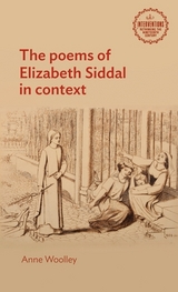 The poems of Elizabeth Siddal in context - Anne Woolley