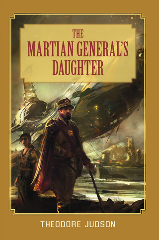 The Martian General's Daughter - Theodore Judson