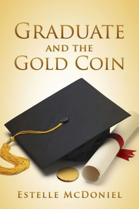 Graduate and the Gold Coin -  Estelle McDoniel