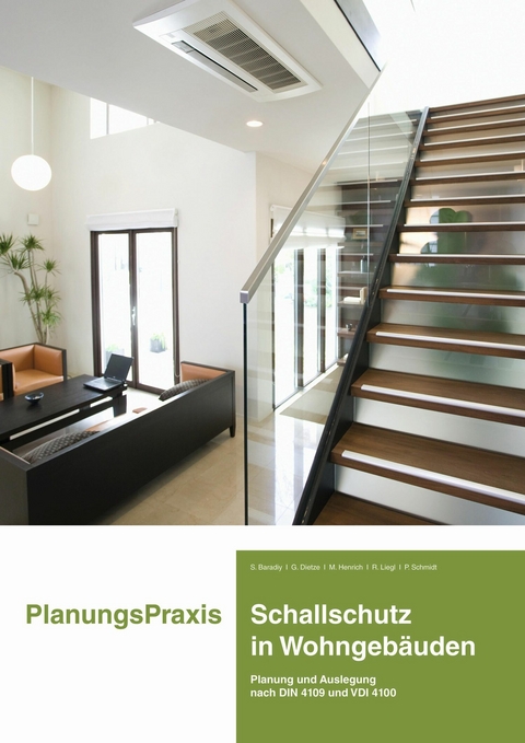 PlanungsPraxis Schallschutz in Wohngebäuden -  Saad Baradiy,  Guido Dietze,  Rudolf Liegl,  Martin Henrich