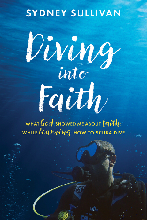 Diving into Faith -  Sydney Sullivan