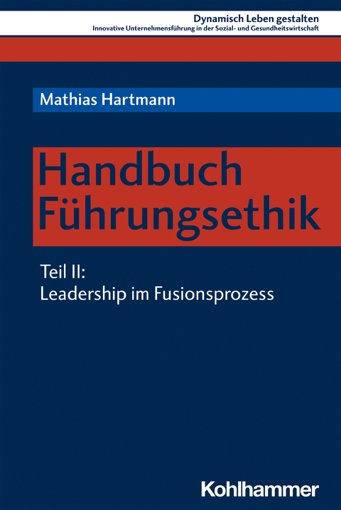 Handbuch Führungsethik - Mathias Hartmann