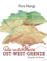 Die unsichtbare Ost-West-Grenze - Fera Mangi