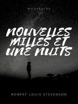 Nouvelles Mille et une nuits - Robert Louis Stevenson