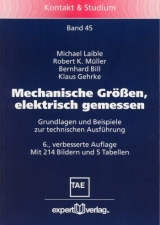 Mechanische Größen elektrisch gemessen - Michael Laible, Robert K Müller