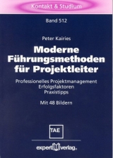 Moderne Führungsmethoden für Projektleiter - Peter Kairies