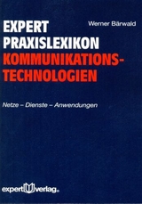 expert Praxislexikon Kommunikationstechnologien - Werner Bärwald