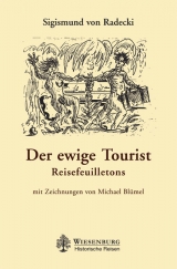 Der ewige Tourist - Sigismund von Radecki