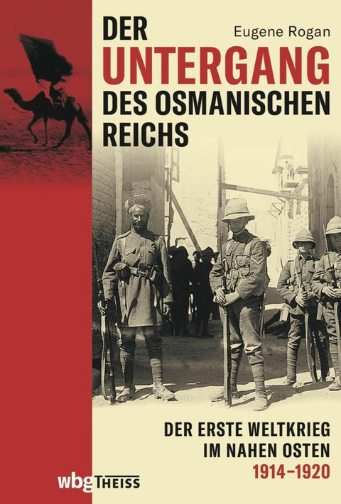 Der Untergang des Osmanischen Reichs - Eugene Rogan