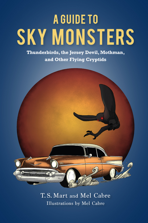 Guide to Sky Monsters -  Mel Cabre,  T. S. Mart