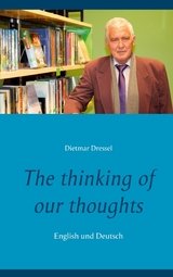 The thinking of our thoughts - Dietmar Dressel