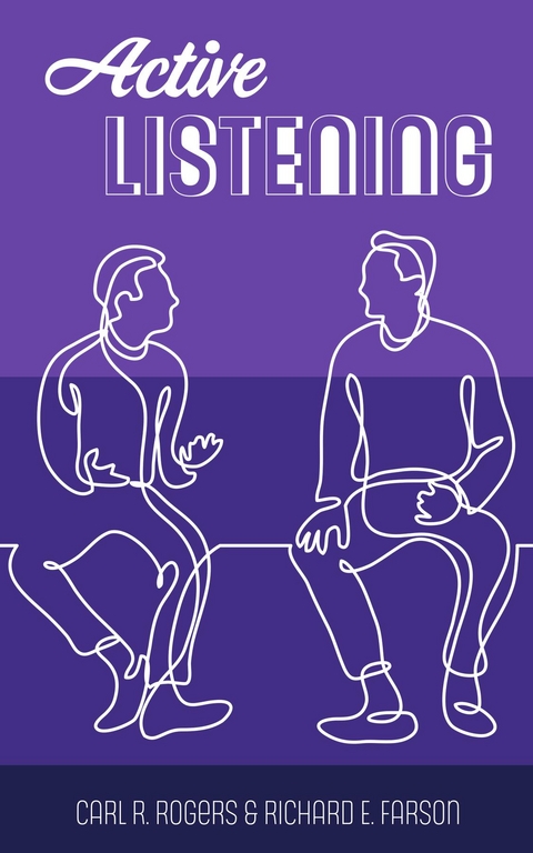 Active Listening - Carl R. Rogers, Richard Evans Farson