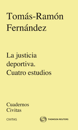 La justicia deportiva. Cuatro estudios - Tomás-Ramón Fernández Rodríguez
