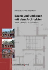 Bauen und Umbauen mit dem Architekten - Peter Burk, Günther Weizenhöfer