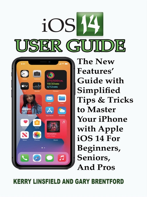 iOS 14 User Guide - Gary Bentford, Kerry Linsfield