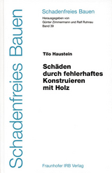 Schäden durch fehlerhaftes Konstruieren mit Holz. - Tilo Haustein