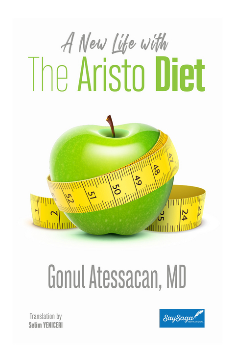 New Life with the Aristo Diet -  Gonul Atessacan