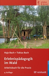 Erlebnispädagogik im Wald - Hajo Bach, Tobias Bach