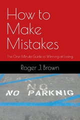 How To Make Mistakes - Roger J Brown