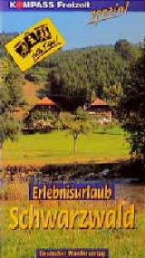 Erlebnisurlaub Schwarzwald - Hildegard Frey, Wolfgang Benz