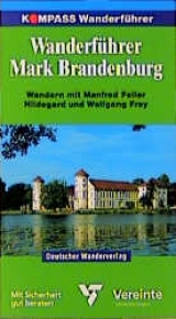 Mark Brandenburg - Manfred Feller, Wolfgang Frey, Hildegard Frey