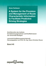 A System for the Provision and Management of Route Characteristic Information to Facilitate Predictive Driving Strategies - Anne Carlsson