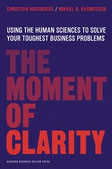 The Moment of Clarity - Christian Madsbjerg,  Rasmussen